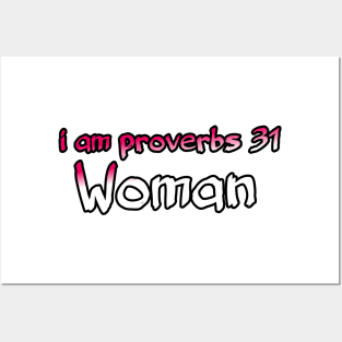 I am proverbs 31 woman Posters and Art